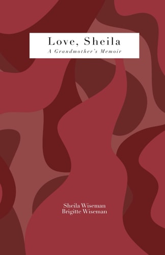 Love, Sheila A Grandmother's Memoir