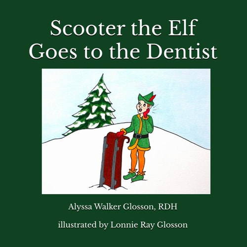 Scooter the Elf Goes to the Dentist
