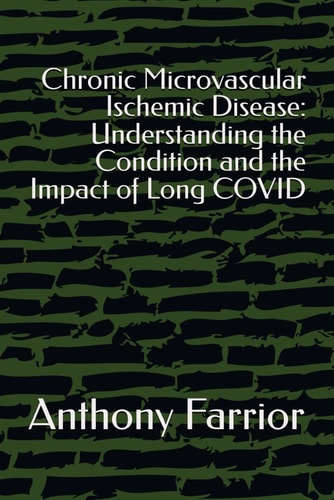 Chronic Microvascular Ischemic Disease Understanding the Condition and the Impact of Long COVID