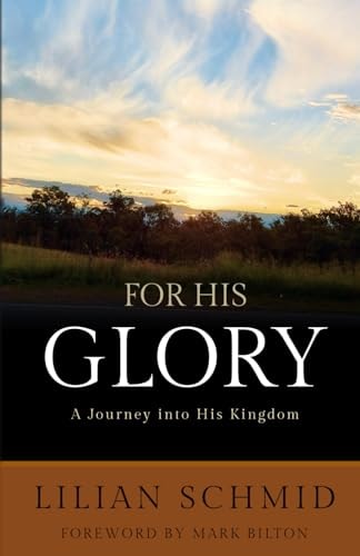 For His Glory A Journey Into His Kingdom