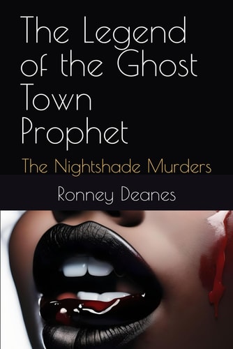 The Legend of the Ghost Town Prophet The Nightshade Murders