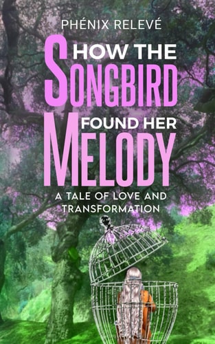 How The Songbird Found Her Melody A Tale of Love and Transformation