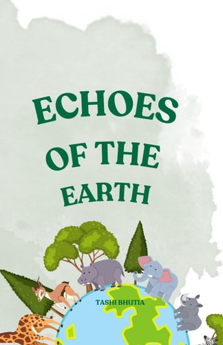 Echoes of The Earth Poetry from the Animal Kingdom in the Age of Climate Change