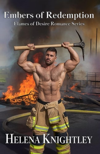 Embers of Redemption Flames of Desire