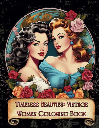 Timeless Beauties Vintage Women Coloring Book