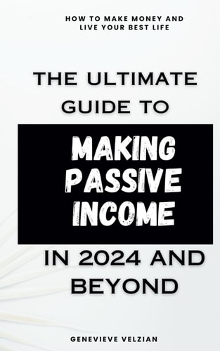 The Ultimate Guide to Making Passive Income Achieve Financial Independence with Diverse Income Streams