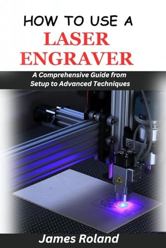 How to Use a Laser Engraver A Comprehensive Guide from Setup to Advanced Techniques