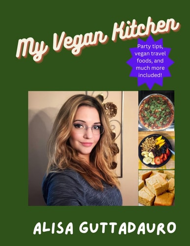 My Vegan Kitchen 30 Quick and Tasty Vegan Recipes, Plus Fun Tips!
