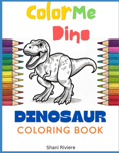 Color Me Dino Dinosaur Coloring Book