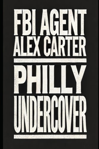 FBI Agent Alex Carter Philly Undercover
