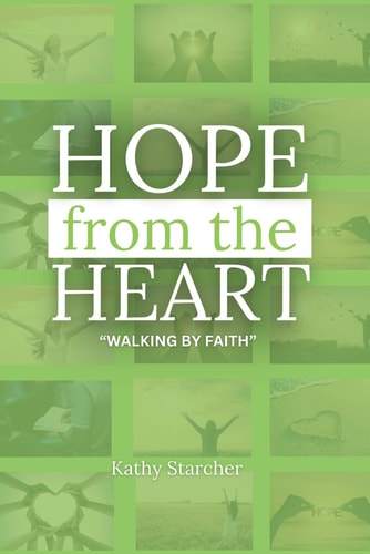 Hope From the Heart Walking By Faith