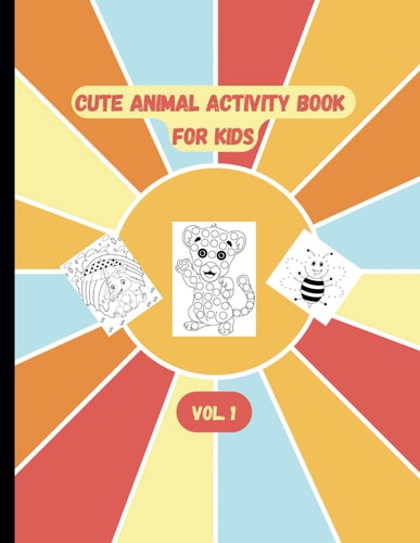 Cute Animal Activity Book for Kids Ages 4-8. Vol. 1