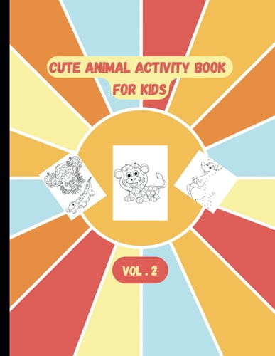 Cute Animal Activity Book for Kids Ages 4-8. Vol. 2