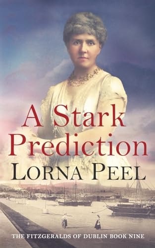 A Stark Prediction The Fitzgeralds of Dublin Book Nine