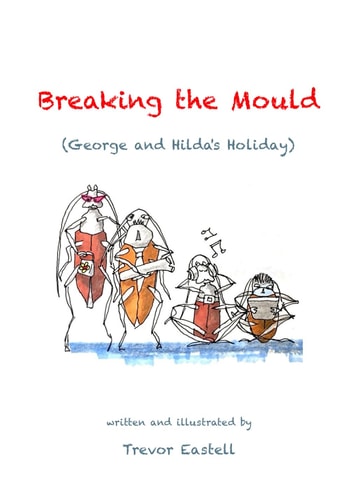 Breaking the Mould (George and Hilda's Holiday)