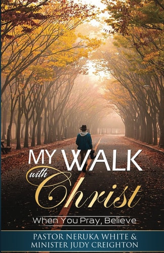 My Walk with Christ When You Pray, Believe