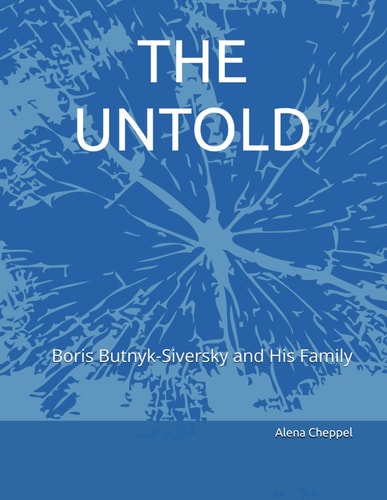 The Untold Boris Butnyk-Siversky and His Family