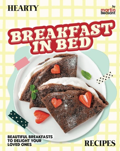 Hearty Breakfast in Bed Recipes Beautiful Breakfasts to Delight Your Loved Ones