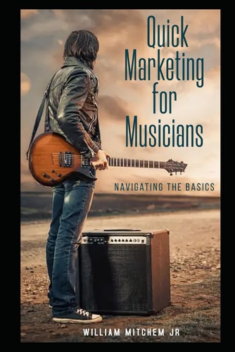 Quick Marketing for Musicians Navigating the Basics