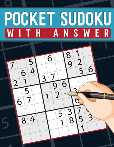 Pocket Sudoku Book Huge Collection of 100 Puzzles and 100 Solutions, Easy to Medium Level, Tons of Challenge and Fun for Your Brain!