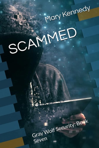 Scammed Gray Wolf Security: Book Seven