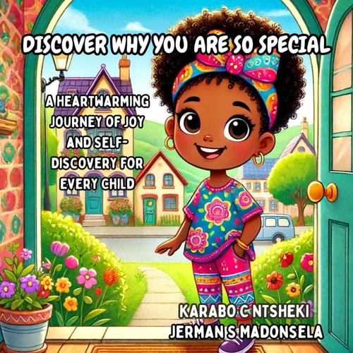 DISCOVER WHY YOU ARE SO SPECIAL A Heartwarming Journey of Joy and Self-discovery for Every Child