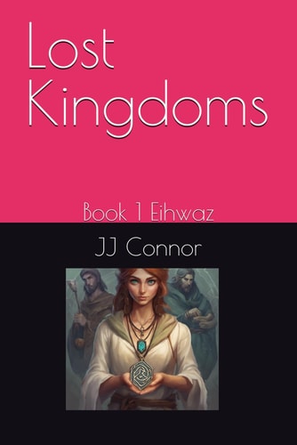 Lost Kingdoms Book 1 Eihwaz