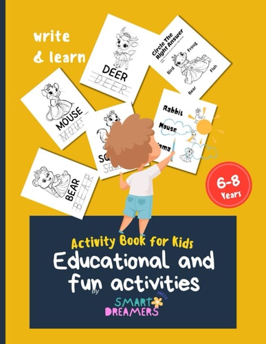 Coloring And Activity Book for Kids Ages 6-8 Coloring Pages, How To Right Alphabet, Learn Animals Names, Link The Right Name With The Right Animal and More