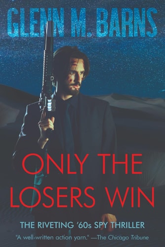 Only the Losers Win The Classic Lost 1960s Spy Thriller