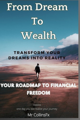 From Dream to Wealth Your Roadmap to Financial Freedom and Legacy of Generational Wealth (Unlock the Secrets to Financial Success and Freedom)
