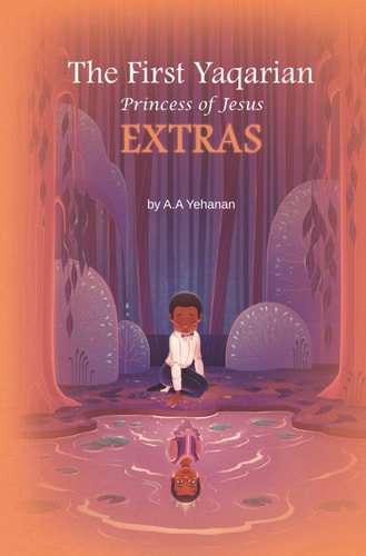 The First Yaqarian Princess of Jesus: Extras
