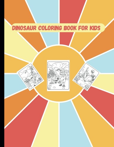 Dinosaur Coloring Book for Kids Ages 4-8 Fun and Engaging Dino Designs