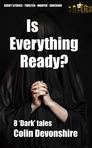 Is Everything Ready? Dark Short Stories
