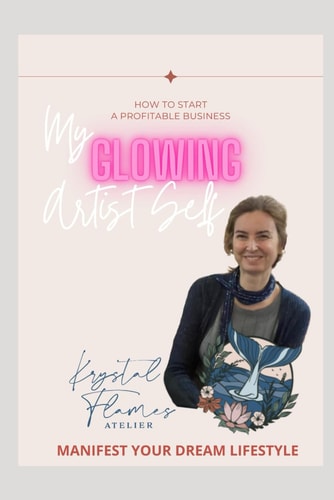 My GLOWING Artist Self Manifest Your Dream Lifestyle