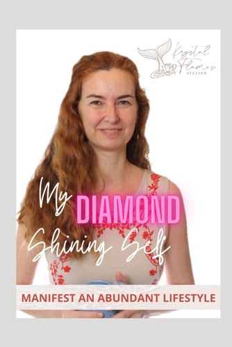 My DIAMOND Shining Self Manifest an Abundant Lifestyle
