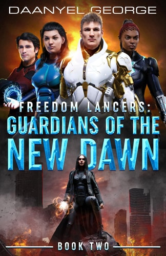 Freedom Lancers Guardians of the New Dawn