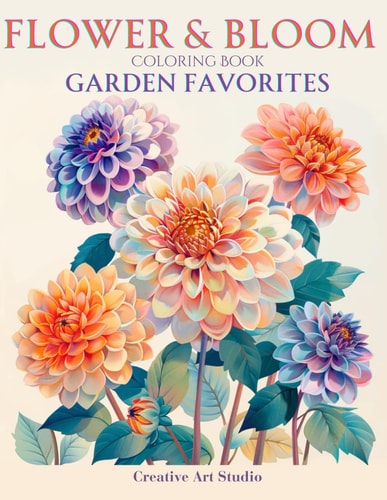Flower & Bloom Coloring Book Garden Favorites - A Coloring Guide with Flower Identification