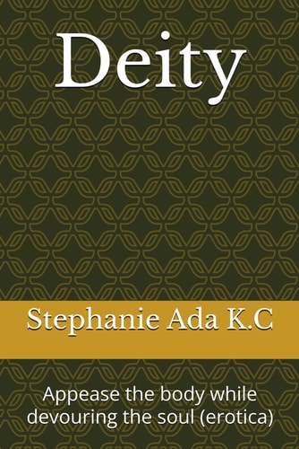 Deity Appease the Body While Devouring the Soul (erotica)