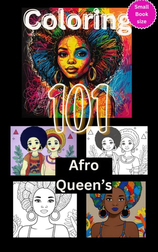 Coloring 101 Afro Queen's Book for Women of All Ages, More Than 100 Small Pages Size