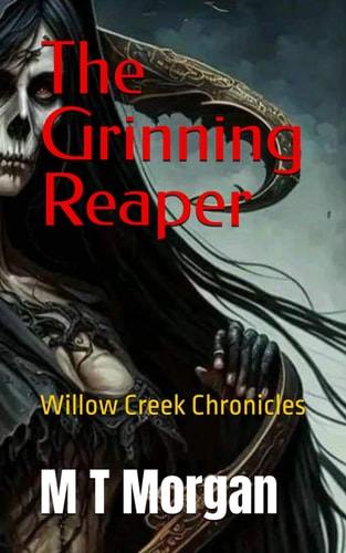 The Grinning Reaper Willow Creak Chronicles