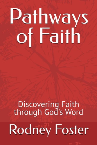 Pathways of Faith Discovering Faith Through God's Word