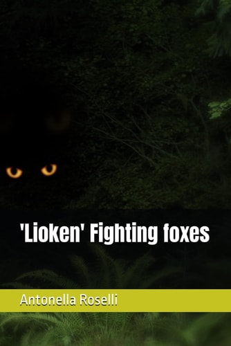 'LIOKEN' FIGHTING FOXES.