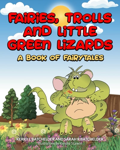 Fairies, Trolls and Little Green Lizards A Book of Fairytales (Standard Color)