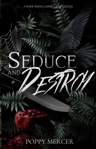 Seduce & Destroy A Dark Mafia FF Romance Book