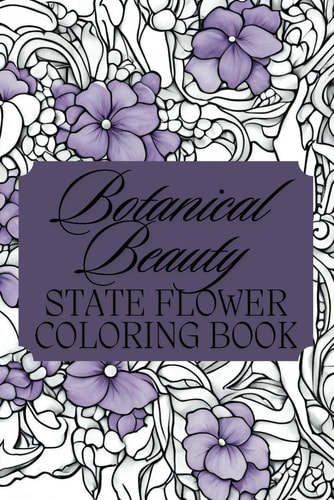 Botanical Beauty State Flower Coloring Book