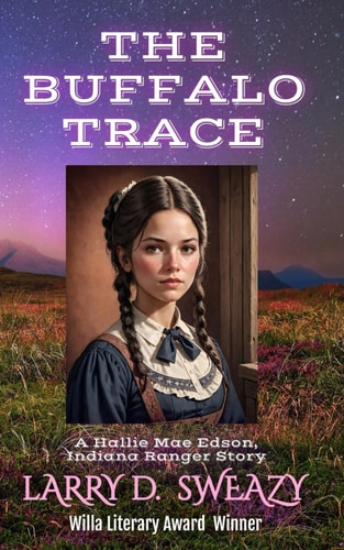 The Buffalo Trace A Hallie Mae Edson Indiana Ranger Story
