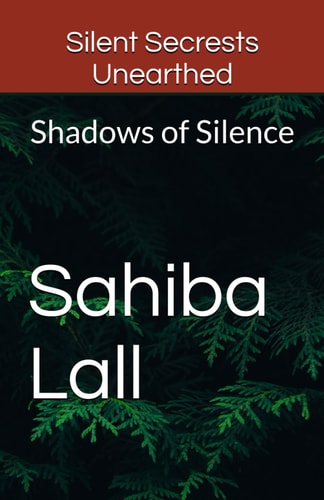 Silent Secrests Unearthed Shadows of Silence