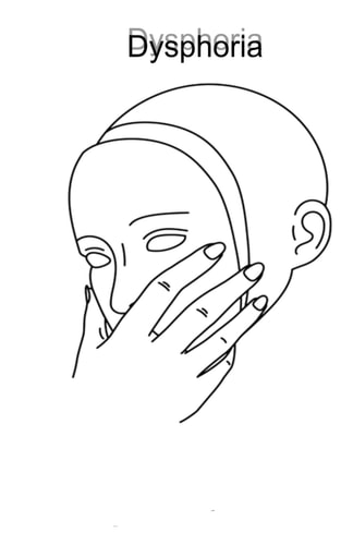 DYSPHORIA.