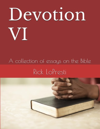 Devotion VI A Collection of Essays on the Bible