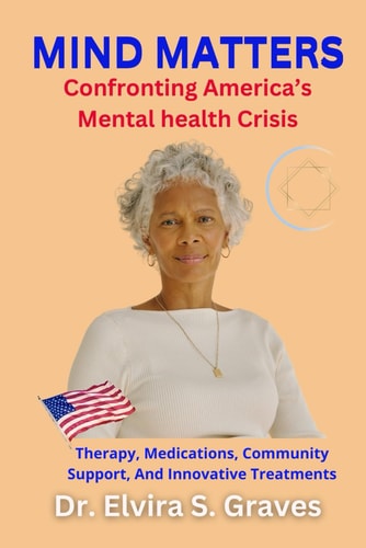 Mind Matters Confronting America's Mental Health Crisis